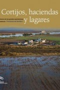 Cortijos, haciendas y lagares. Provincia de Huelva