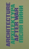 Architecture after War: A Reader