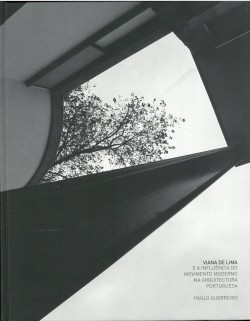 Viana de Lima e a Influência do Movimento Moderno na Arquitectura Portuguesa