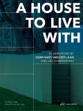 A House to Live With - 16 Variations by Dom Hans Van Der Laan and his Companions
