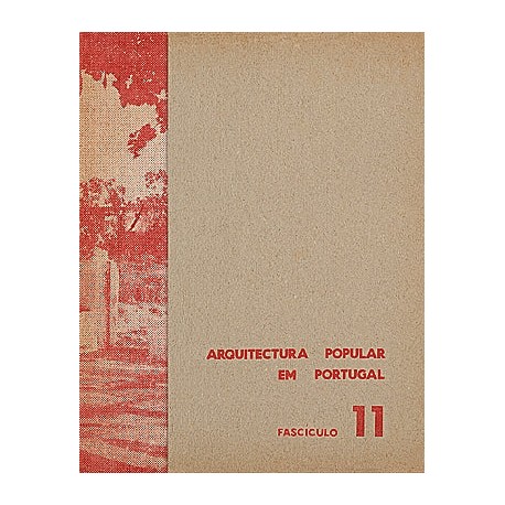 Arquitectura Popular em Portugal Fascículo 11 Edição Fac-Símile