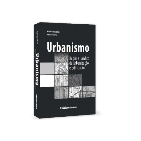 Urbanismo - Regime Jurídico da Urbanização e Edificação