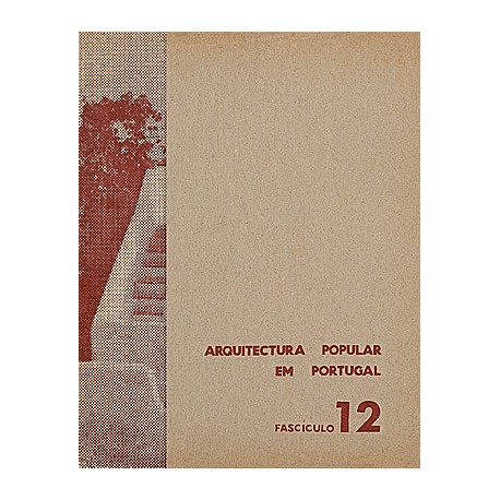 Arquitectura Popular em Portugal Fascículo 12 - Edição Fac-Símile