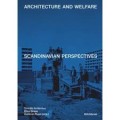 Architecture and Welfare - Scandinavian Perspectives