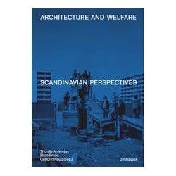 Architecture and Welfare - Scandinavian Perspectives