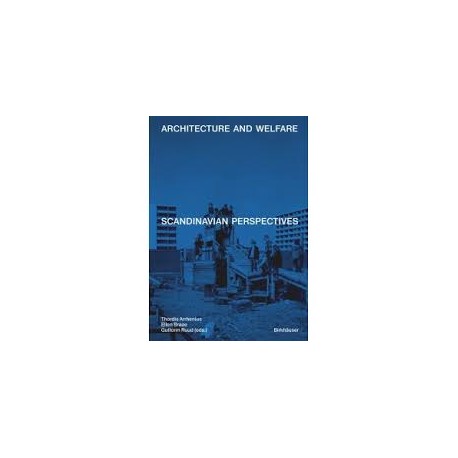 Architecture and Welfare - Scandinavian Perspectives