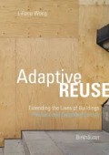 Adaptive Reuse Extending the Lives of Buildings Revised and Expanded Edition