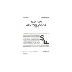 Ficções Espaciais - Cadernos de Arquitectura e Cinema THX 1138 George Lucas 1971
