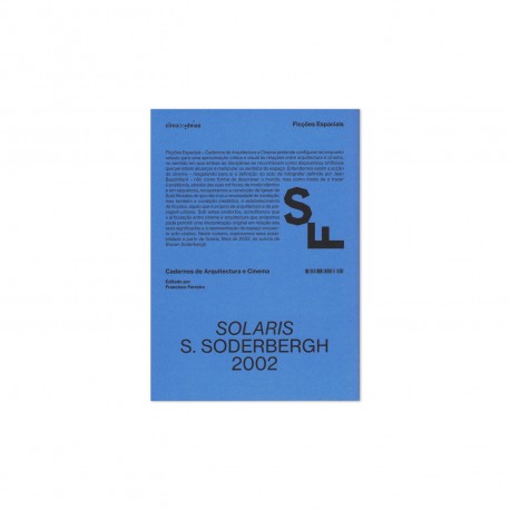 Ficções Espaciais - Cadernos de Arquitectura e Cinema  Solaris S. Soderbergh 2002