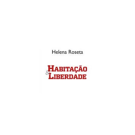 Habitação & Liberdade Helena Roseta