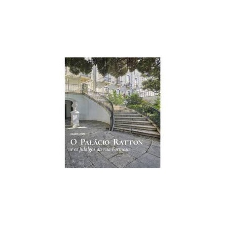 O Palácio Ratton e os Fidalgos da Rua Formosa