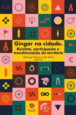 Gingar na Cidade - Bicicleta, Participação e Transformação do Território