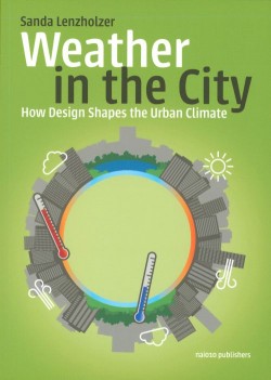 Weather in the City - How Design Shapes the Urban Climate