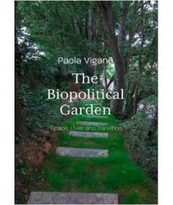 The Biopolitical Garden - Space, Lives and Transition