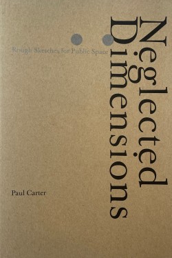 Neglected Dimensions - Rough Sketches for Public Space