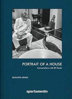 Portrait of a House - Conversations with BV Doshi