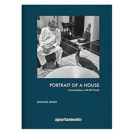 Portrait of a House - Conversations with BV Doshi