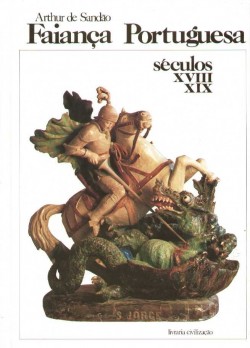 Faiança Portuguesa - séculos XVIII XIX