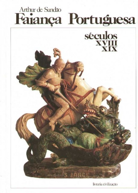 Faiança Portuguesa - séculos XVIII XIX