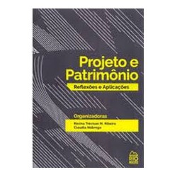 Projeto e Patrimônio - Reflexões e Aplicações