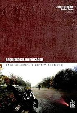 Arqueologia na Paisagem - Olhares sobre o Jardim Histórico