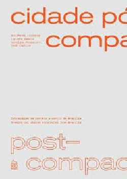 Cidade Pós-Compacta: Estratégias de Projeto a partir de Brasília