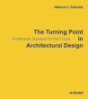 The Turning Point in Architectural Design - A Historical Scenario for the Future