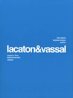 Lacaton & Vassal: Free Space transformation habiter/Espacio libre transformación habiter  Bilingual Edition