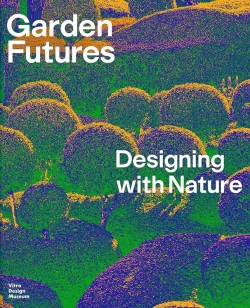 Garden Futures - Designing with Nature