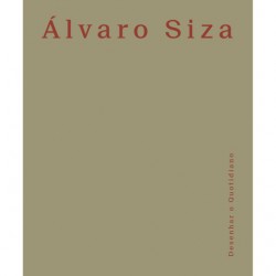 Álvaro Siza Desenhar o Quotidiano/Designing Everyday Life