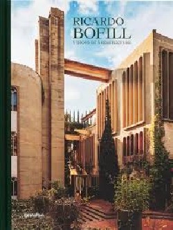 Ricardo Bofill - Visions of Architecture