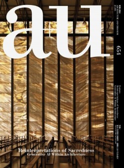 a+u 654 - Reinterpretations of Sacredness Generative AI within architcture