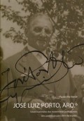 José Luiz Porto, Arq.º - Talvez o primeiro dos modernistas portugueses. Um contributo para além do espólio.