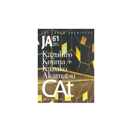 JA The Japan Architect 61 CAT: Kazuhiro Kojima Kazuko Akamatsu 2006