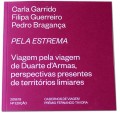 Pela Estrema - Viagem pela viagem de Duarte d'Armas, perspectivas presentes de territórios limiares