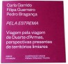 Pela Estrema - Viagem pela viagem de Duarte d'Armas, perspectivas presentes de territórios limiares