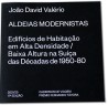 Aldeias Modernistas - Edifícios de Habitação em Alta Densidade/Baixa Altura na Suiça das Décadas de 1950-80