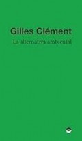 La Alternativa Ambiental Gilles Clément