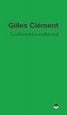 La Alternativa Ambiental Gilles Clément