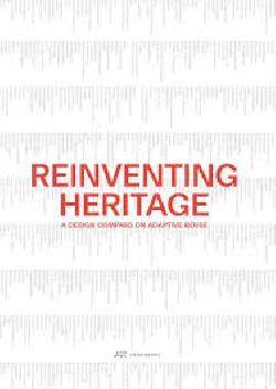 Reinventing Heritage - A Design Compass on Adaptive Reuse