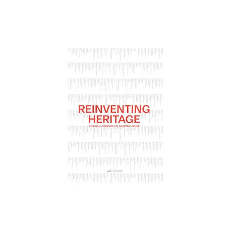 Reinventing Heritage - A Design Compass on Adaptive Reuse