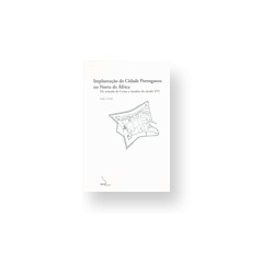 Implantação da Cidade Portuguesa no Norte de África  brochado