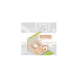 Segurança contra Incêndio em Edifícios - Regulamentação Ilustrada e Anotada Volume 02 2ª Edição