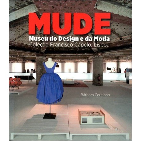 MUDE Museu do Design e da Moda Coleção Francisco Capelo, Lisboa