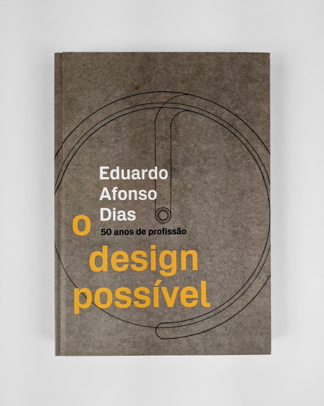 Eduardo Afonso Dias - O Design Possível 50 anos de profissão