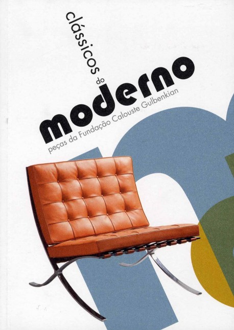 Clássicos do Moderno - Peças da Fundação Calouste Gulbenkian