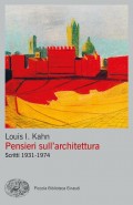 Louis I. Kahn Pensieri sull'Architettura Scritti 1931-1974