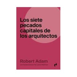 Los Siete Pecados Capitales de los Arquitectos
