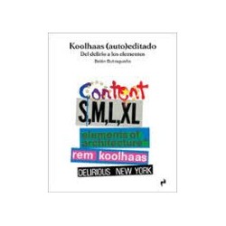 Koolhaas  auto editado - Del delirio a los elementos