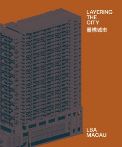 Layering the City LBA Macau